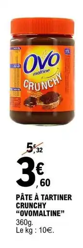 E.Leclerc PÂTE À TARTINER CRUNCHY OVOMALTINE offre
