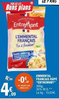 E.Leclerc EMMENTAL FRANÇAIS RÂPÉ “ENTREMONT” offre