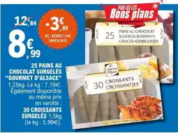 E.Leclerc 25 PAINS AU CHOCOLAT SURGELÉS GOURMET D'ALSACE offre