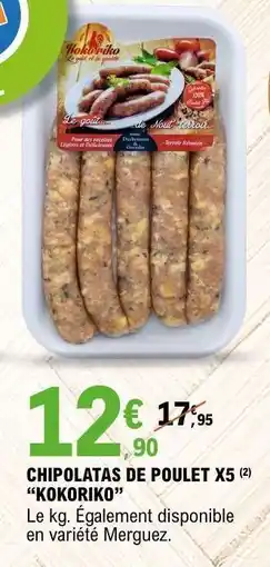 E.Leclerc CHIPOLATAS DE POULET X5 “KOKORIKO” offre