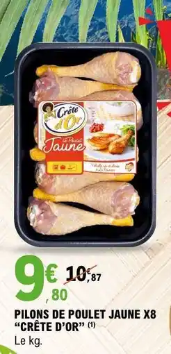 E.Leclerc PILONS DE POULET JAUNE X8 CRÊTE D’OR offre