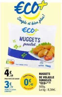 E.Leclerc NUGGETS DE VOLAILLE SURGELÉS “ECO+” offre