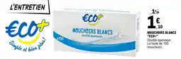 E.Leclerc MOUCHOIRS BLANCS “ECO+” offre