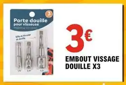 E.Leclerc EMBOUT VISSAGE DOUILLE X3 offre