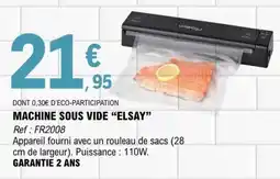 E.Leclerc MACHINE SOUS VIDE ELSAY offre