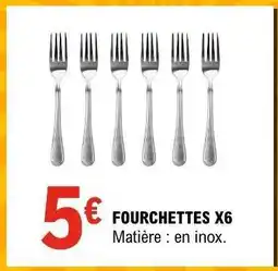 E.Leclerc FOURCHETTES X6 offre