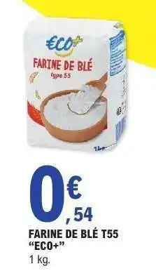 E.Leclerc FARINE DE BLÉ T55 ÉCO+ offre