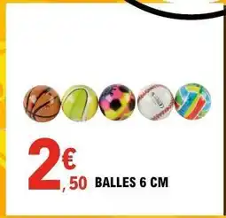 E.Leclerc Balles 6 cm offre