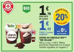 E.Leclerc Liégeois au chocolat BIO Bio Village offre