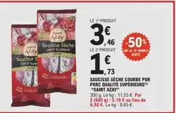 E.Leclerc Saucisse Sèche Courbe Pur Porc Qualité Supérieure 'Saint Azay' offre