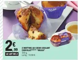 E.Leclerc 2 MUFFINS AU CŒUR COULANT CHOCOLAT “MILKA” offre