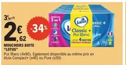 E.Leclerc MOUCHOIRS BOÎTE “LOTUS” offre