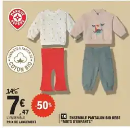 E.Leclerc ENSEMBLE PANTALON BIO BEBE MOTS D'ENFANTS offre