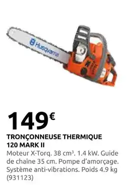 Rural Master Husqvarna tronçonneuse thermique 120 mark ii offre
