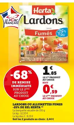 Super U Herta lardons ou allumettes fumées -25% de sel offre