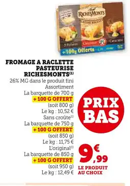 Super U Richesmonts fromage à raclette pasteurisé offre