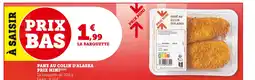 Super U Prix mini pane au colin d'alaska offre