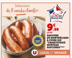 Super U Charcuterie morteau saucisse saucisse de montbéliard à cuire igp offre