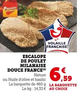 Super U Douce france escalope de poulet milanaise offre