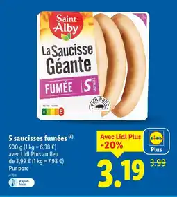 Lidl Saint alby la saucisse géante fumée offre