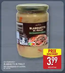 ALDI LES LÉGENDAIRES Blanquette de poulet offre