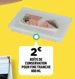 Centrakor Boîte de conservation pour fine tranche offre