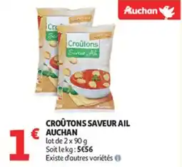 Auchan Supermarché Croûtons saveur ail auchan offre