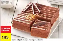 Carrefour Drive Nos - trianon 6/8 parts au rayon boulangerie-patisserie offre
