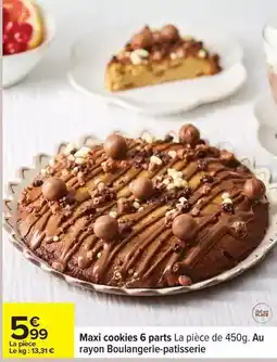 Carrefour Drive Maxi cookies 6 parts offre