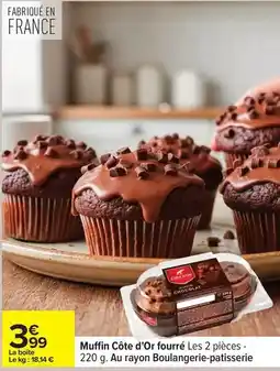 Carrefour Drive Côte d'or - muffin côte d'or fourré offre