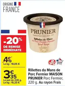 Carrefour Drive Prunier - rillettes du mans de porc fermier offre