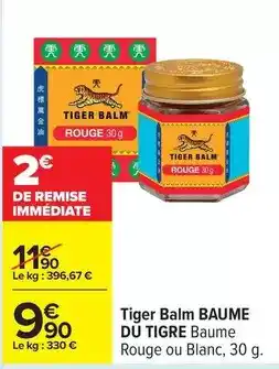 Carrefour Drive Tiger balm - baume offre