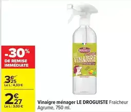 Carrefour Drive Le droguiste - vinaigre ménager offre