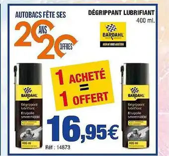 Autobacs Dégrippant Lubrifiant Bardahl offre