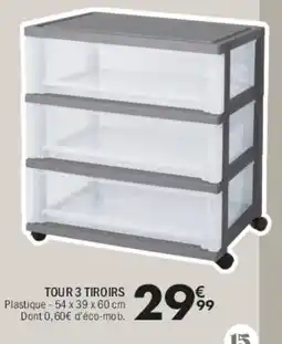 La Foir'Fouille Tour 3 tiroirs offre