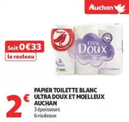 Auchan Supermarché Papier toilette blanc ultra doux et moelleux auchan offre