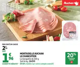 Auchan Supermarché Mortadelle auchan le charcutier offre