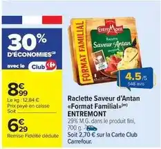 Carrefour Market Entremont - raclette saveur d'antan format familial offre