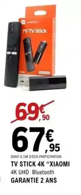 E.Leclerc Xiaomi - tv stick 4k offre