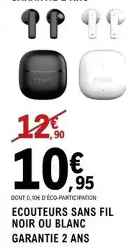 E.Leclerc Ryght - ecouteurs sans fil noir ou blanc garantie 2 ans offre