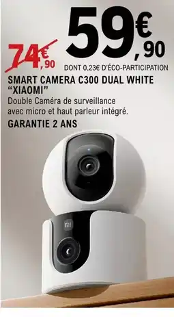 E.Leclerc Xiaomi - smart camera c300 dual white offre
