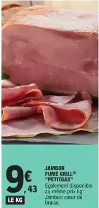 E.Leclerc Petitgas - jambon fumé grill offre