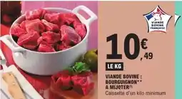 E.Leclerc Viande bovine: bourguignon a mijoter offre