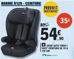E.Leclerc Bébé confort - siege auto eros i safe ceinture de 76 a offre
