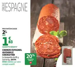 Auchan Supermarché Chorizo espagnol auchan le charcutier offre