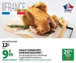 Auchan Supermarché Poulet fermier rôti dans nos magasins offre