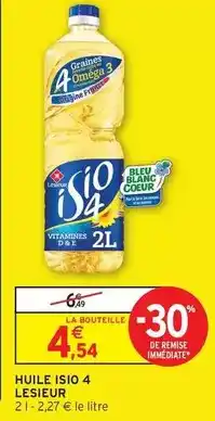 Intermarché Express Lesieur - huile isio 4 offre
