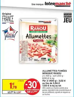 Intermarché Express Monique ranou - allumettes fumées offre