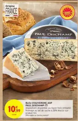 Intermarché BLEU D’AUVERGNE AOP offre
