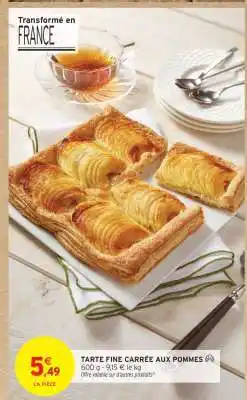 Intermarché TARTE FINE CARRÉE AUX POMMES offre